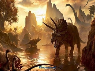 Dinosaurusi
 