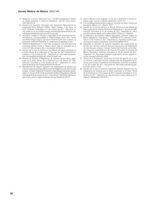 Gaceta Médica de México. 2012;148


     15. Woodcock J, Griffin J, Behrman R, et al. The FDA’s assessment of follow-         22. Saro E. Mexico at the vanguard: A new era in medicines of biotechno-
         on protein products: a historical perspective. Nat Rev Drug Discov.                  logical origin. Journal of Generic Medicines. 2010;7:4-7.
         2007;6(6):437-42.                                                                23. Foro de Medicamentos Biotecnológicos, Comisión de Salud, Cámara de
     16. Guidance for Sponsors: Information and Submission Requirements for                   Diputados, México, D.F., México, 2007.
         Subsequent Entry Biologics (SEBs), Health Canada, 5 de marzo de                  24. Decreto por el que se adiciona un artículo 222 bis a la Ley General de
         2010. [Internet] Consultado el 7 de octubre de 2011. Disponible en                   Salud, publicado en el Diario Oficial de la Federación el 11 de junio de 2009.
         http://www.hc-sc.gc.ca/dhp-mps/alt_formats/pdf/brgtherap/applic-de-                  [Internet] Consultado el 31 de octubre de 2011. Disponible en: http://
         mande/guides/seb-pbu/seb-pbu-2010-eng.pdf.                                           dof.gob.mx/nota_detalle.php?codigo=5094117&fecha=11/06/2009
     17. Abulafia D, Arellano S. Eficacia y seguridad de los medicamentos bio-            25. Procedimiento de Consulta y Mejora Regulatoria, Comisión Federal de
         tecnológicos y biocomparables en endocrinología clínica. 2011. Inicia-               Mejora Regulatoria, Expediente n.o 02/0908/210710. [Internet] Consul-
         tiva Biotecnología Segura, Fundación Panamericana para la Salud y la                 tado el 31 de octubre de 2011. Disponible en: http://www.cofemer.gob.
         Educación [Internet] Disponible en: www.biotecnologiasegura.com                      mx/regulaciones/scd_expediente_3.asp?id=02/0908/210710
     18. Patente Norteamericana n.o 4,237,224, otorgada el 2 de diciembre a los           26. Respuesta al dictamen de impacto regulatorio del anteproyecto de
         inventores Stanley Cohen y Herbert Boyer, bajo la titularidad de la                  decreto que reforma y adiciona diversas disposiciones del Reglamento
         Junta de Fideicomisarios de la Universidad de Stanford.                              de Insumos para la Salud, Comisión Federal de Protección contra Ries-
     19. Decreto por el que se reforma la Ley General de Salud, publicado en                  gos Sanitarios, presentada el 3 de mayo de 2010 ante la Comisión de
         el Diario Oficial de la Federación el 7 de mayo de 1997. [Internet] Con-             Mejora Regulatoria. [Internet] Consultado el 20 de octubre de 2011.
         sultado el 4 de octubre de 2011. Disponible en: http://www.diputados.                Disponible en: http://www.cofemermir.gob.mx/inc_lectura_regionCon-
         gob.mx/LeyesBiblio/ref/lgs/LGS_ref04_07may97.pdf                                     tentAll_text.asp?SubmitID=23098
     20. Decreto de Reforma al Reglamento de Insumos para la Salud, publi-                27. Oficina de la Presidencia. Ceremonia de firma del decreto por el que
         cado en el Diario Oficial de la Federación el 4 de febrero de 1998.                  se reforman y adicionan diversas disposiciones del Reglamento de In-
         [Internet] Consultado el 9 de octubre de 2011. Disponible en: http://                sumos para la Salud, Presidencia de la República. [Internet] Consultado
         www.farmacopea.org.mx/legisla/RIS-05-VIII-08.pdf                                     el 20 de octubre de 2011. Disponible en: http://www.presidencia.gob.
     21. Manifestación de impacto regulatorio del anteproyecto de decreto que                 mx/index.php?p=71537
         reforma y adiciona diversas disposiciones del Reglamento de Insumos para         28. Decreto por el que se reforman y adicionan diversas disposiciones del
         la Salud, Comisión Federal de Protección contra Riesgos Sanitarias, presen-          Reglamento de Insumos para la Salud, publicado en el Diario Oficial
         tada el 21 de julio de 2010 ante la Comisión de Mejora Regulatoria. [Internet]       de la Federación el 19 de octubre de 2011. [Internet] Consultado el 31 de
         Consultado el 20 de octubre de 2011. Disponible en: http://www.cofemermir.           octubre de 2011. Disponible en: http://dof.gob.mx/nota_detalle.php?co
         gob.mx/inc_lectura_regionContentAll_text.asp?SubmitID=20137                          digo=5214882&fecha=19/10/2011




90
 