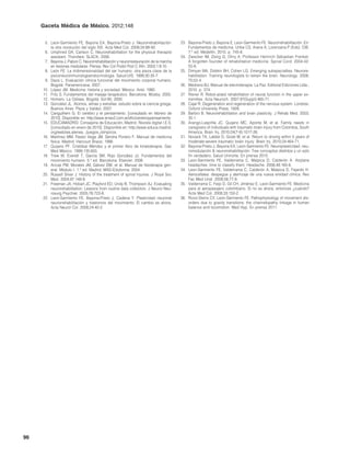 Gaceta Médica de México. 2012;148


      5. Leon-Sarmiento FE, Bayona EA, Bayona-Prieto J. Neurorrehabilitación:         23. Bayona-Prieto J, Bayona E, Leon-Sarmiento FE. Neurorrehabilitación. En:
         la otra revolución del siglo XXI. Acta Med Col. 2009;34:88-92.                   Fundamentos de medicina. Uribe CS, Arana A, Lorenzana P (Eds). CIB.
      6. Umphred DA, Carlson C. Neurorehabilitation for the physical therapist            7.ª ed. Medellín; 2010. p. 745-8.
         assistant. Thorofare: SLACK; 2006.                                           24. Zwecker lM, Zeilig G, Ohry A. Professor Heinrich Sebastian Frenkel:
      7. Bayona J, Pabon C. Neurorrehabilitación y neurorrestauración de la marcha        A forgotten founder of rehabilitation medicine. Spinal Cord. 2004;42:
         en lesiones medulares. Piensa: Rev Col Podol Pod C Afin. 2003;1:9-10.            55-6.
      8. León FE. La tridimensionalidad del ser humano: otra pieza clave de la        25. Dimyan MA, Dobkin BH, Cohen LG. Emerging subspecialties: Neurore-
         psiconeuroinmunologoendocrinología. Salud-UIS. 1999;30:35-7.                     habilitation: Training neurologists to retrain the brain. Neurology. 2008;
      9. Daza L. Evaluación clínica funcional del movimiento corporal humano.             70;52-4.
         Bogotá: Panamericana; 2007.                                                  26. Medrano BJ. Manual de electroterapia. La Paz: Editorial Ediciones Ltda.;
     10. López JM. Medicina: historia y sociedad. México: Ariel; 1980.                    2010. p. 374.
     11. Fritz S. Fundamentos del masaje terapéutico. Barcelona: Mosby; 2005.         27. Riener R. Robot-aided rehabilitation of neural function in the upper ex-
     12. Homero. La Odisea. Bogotá: Sol-90; 2000.                                         tremities. Acta Neuroch. 2007;97(Suppl):465-71.
     13. González JL. Átomos, almas y estrellas: estudio sobre la ciencia griega.     28. Cajal R. Degeneration and regeneration of the nervous system. Londres:
         Buenos Aires: Plaza y Valdez; 2007.                                              Oxford University Press; 1928.
     14. Canguilhem G. El cerebro y el pensamiento. [consultado en febrero de         29. Barbro B. Neurorehabilitation and brain plasticity. J Rehab Med. 2003;
         2010]. Disponible en: http://www.smav2.com.ar/ofic/cerebroypensamiento           35:1.
     15. EDUCAMADRID. Consejería de Educación, Madrid. Revista digital I.E.S.         30. Arango-Lasprilla JC, Quijano MC, Aponte M, et al. Family needs in
         [consultado en enero de 2010]. Disponible en: http://www.educa.madrid.           caregivers of individuals with traumatic brain injury from Colombia, South
         org/web/ies.atenea.../juegos_olimpicos                                           America. Brain Inj. 2010;24(7-8):1017-26.
     16. Martínez MM, Pastor Vega JM, Sendra Portero F. Manual de medicina            31. Novack TA, Labbe D, Grote M, et al. Return to driving within 5 years of
         física. Madrid: Harcourt Brace; 1998.                                            moderate-severe traumatic brain injury. Brain Inj. 2010;24:464-71.
     17. Quijano PF. Cristóbal Méndez y el primer libro de kinetoterapia. Gac         32. Bayona-Prieto J, Bayona EA, Leon-Sarmiento FE. Neuroplasticidad, neu-
         Med México. 1999;135:655.                                                        romodulación & neurorrehabilitación: Tres conceptos distintos y un solo
     18. Trew M, Everett T, García SM, Rojo González JJ. Fundamentos del                  fin verdadero. Salud Uninorte. En prensa 2010.
         movimiento humano. 5.ª ed. Barcelona: Elsevier; 2006.                        33. Leon-Sarmiento FE, Valderrama C, Malpica D, Calderón A. Airplane
     19. Aricas PM, Morales JM, Gálvez DM, et al. Manual de fisioterapia gen-             headaches: time to classify them. Headache. 2008;48:165-6.
         eral. Módulo I. 1.ª ed. Madrid: MAD-Eduforma; 2004.                          34. Leon-Sarmiento FE, Valderrama C, Calderón A, Malpica D, Fajardo H.
     20. Russell Silver J. History of the treatment of spinal Injuries. J Royal Soc       Aerocefalea: despegue y aterrizaje de una nueva entidad clínica. Rev
         Med. 2004;97:148-9.                                                              Fac Med Unal. 2008;56:77-9.
     21. Freeman JA, Hobart JC, Playford ED, Undy B, Thompson AJ. Evaluating          35. Valderrama C, Feijo D, Gil CH, Jiménez E, Leon-Sarmiento FE. Medicina
         neurorehabilitation: Lessons from routine data collection. J Neurol Neu-         para el aeropasajero colombiano. Si no es ahora, entonces ¿cuándo?
         rosurg Psychiat. 2005;76:723-8.                                                  Acta Med Col. 2008;33:150-2.
     22. Leon-Sarmiento FE, Bayona-Prieto J, Cadena Y. Plasticidad neuronal           36. Rizzo-Sierra CV, Leon-Sarmiento FE. Pathophysiology of movement dis-
         neurorrehabilitación y trastornos del movimiento: El cambio es ahora.            orders due to gravity transitions: the channelopathy linkage in human
         Acta Neurol Col. 2008;24:40-2.                                                   balance and locomotion. Med Hyp. En prensa 2011.




96
 
