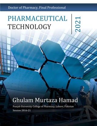 Ghulam Murtaza Hamad
Doctor of Pharmacy, Final Professional
Punjab University College of Pharmacy, Lahore, Pakistan
Session 2016-21
 
