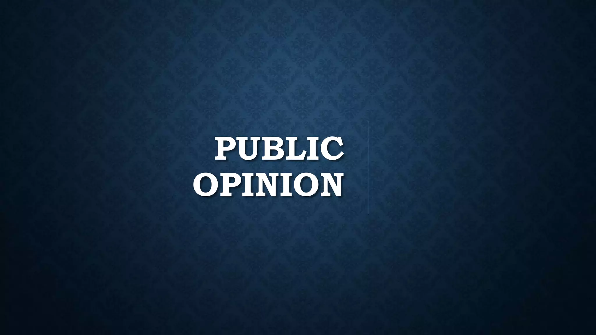 PUBLIC
OPINION
 