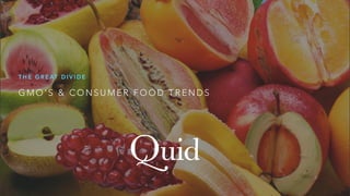 GMO's & Consumer Food Trends 