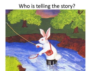How are the stories Rabbityness and The
Runaway Bunny alike and different?
The Runaway Bunny Rabbityness
Rabbit Rabbit
Day time Day time
Going on adventures Trying new things
 