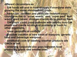 less starvation in the world due to decreased food   prices and increase food production