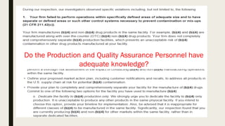Do the Production and Quality Assurance Personnel have
adequate knowledge?
 