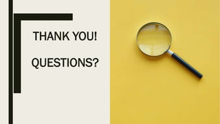 THANK YOU!
QUESTIONS?
 