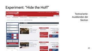 Experiment: “Hide the Hoff”
Testvariante:
Ausblenden der
Section
69
 
