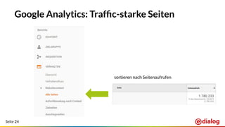 Seite 24
Google Analytics: Trafﬁc-starke Seiten
sortieren nach Seitenaufrufen
 