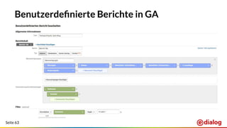 Seite 63
Benutzerdeﬁnierte Berichte in GA
 