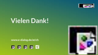 Vielen Dank!
www.e-dialog.de/at/ch
 