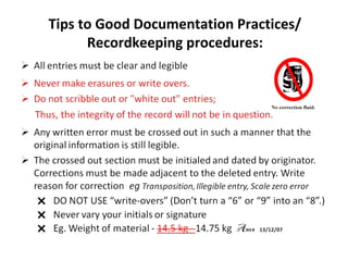 Tips to Good Documentation Practices/
      Recordkeeping procedures:
 