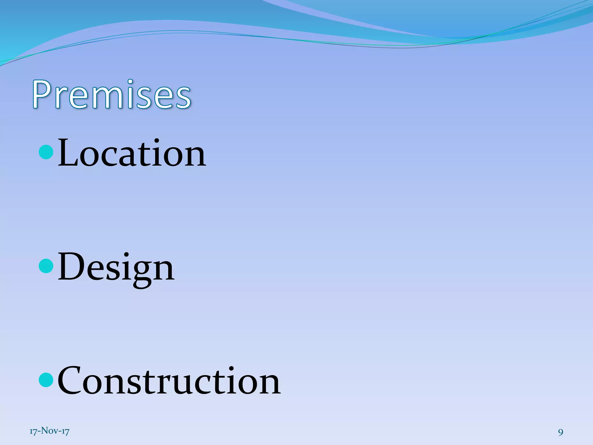 Location
Design
Construction
17-Nov-17 9
 