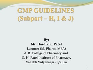 By:
Mr. Hardik K. Patel
Lecturer (M. Pharm, MBA)
A. R. College of Pharmacy and
G. H. Patel Institute of Pharmacy,
Vallabh Vidyanagar - 388120
1
 