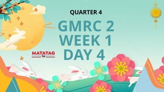 GMRC Grade 2 Quarter 4 week 1 - Revised Matatag | PPTX