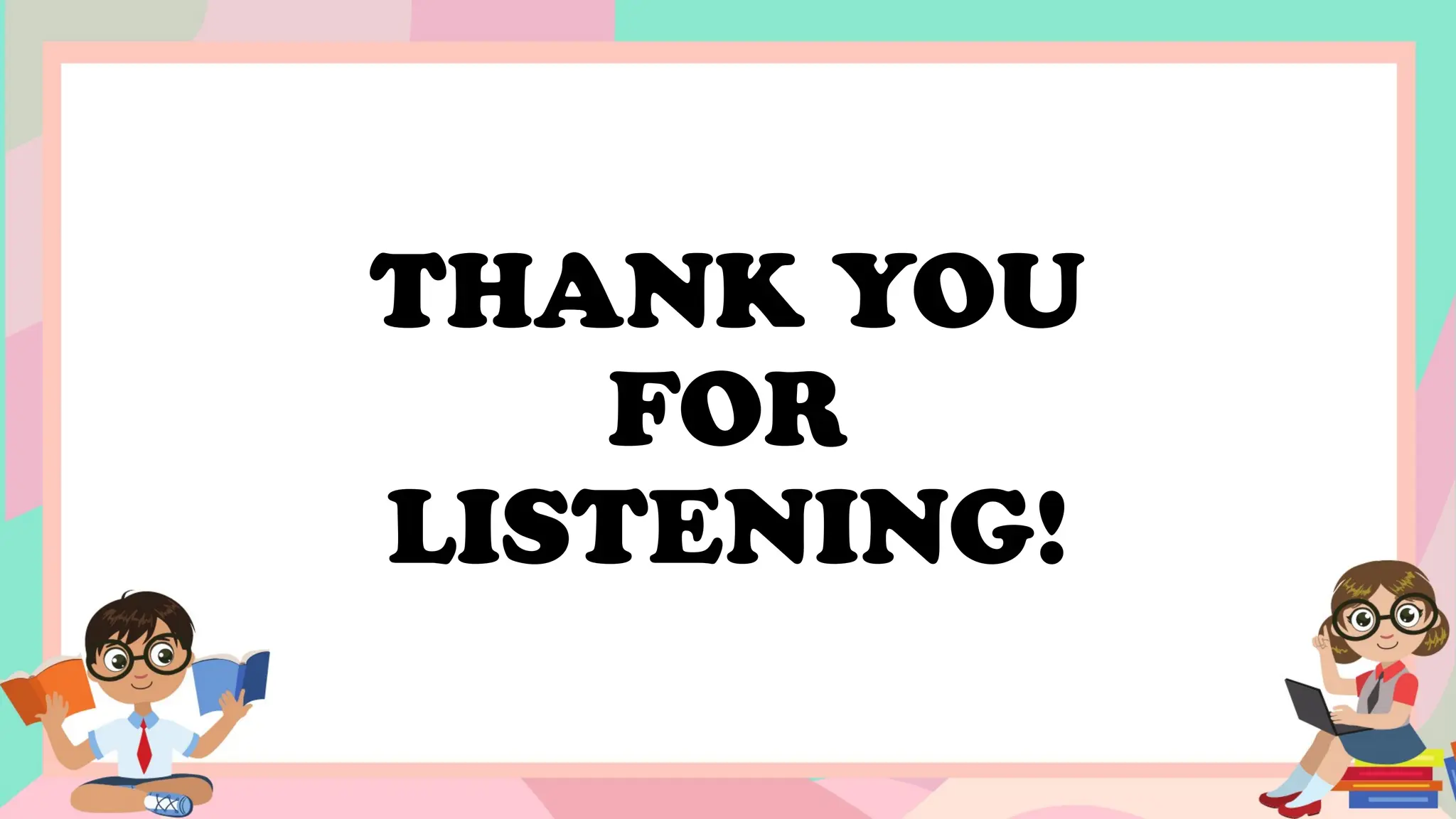 THANK YOU
FOR
LISTENING!
 