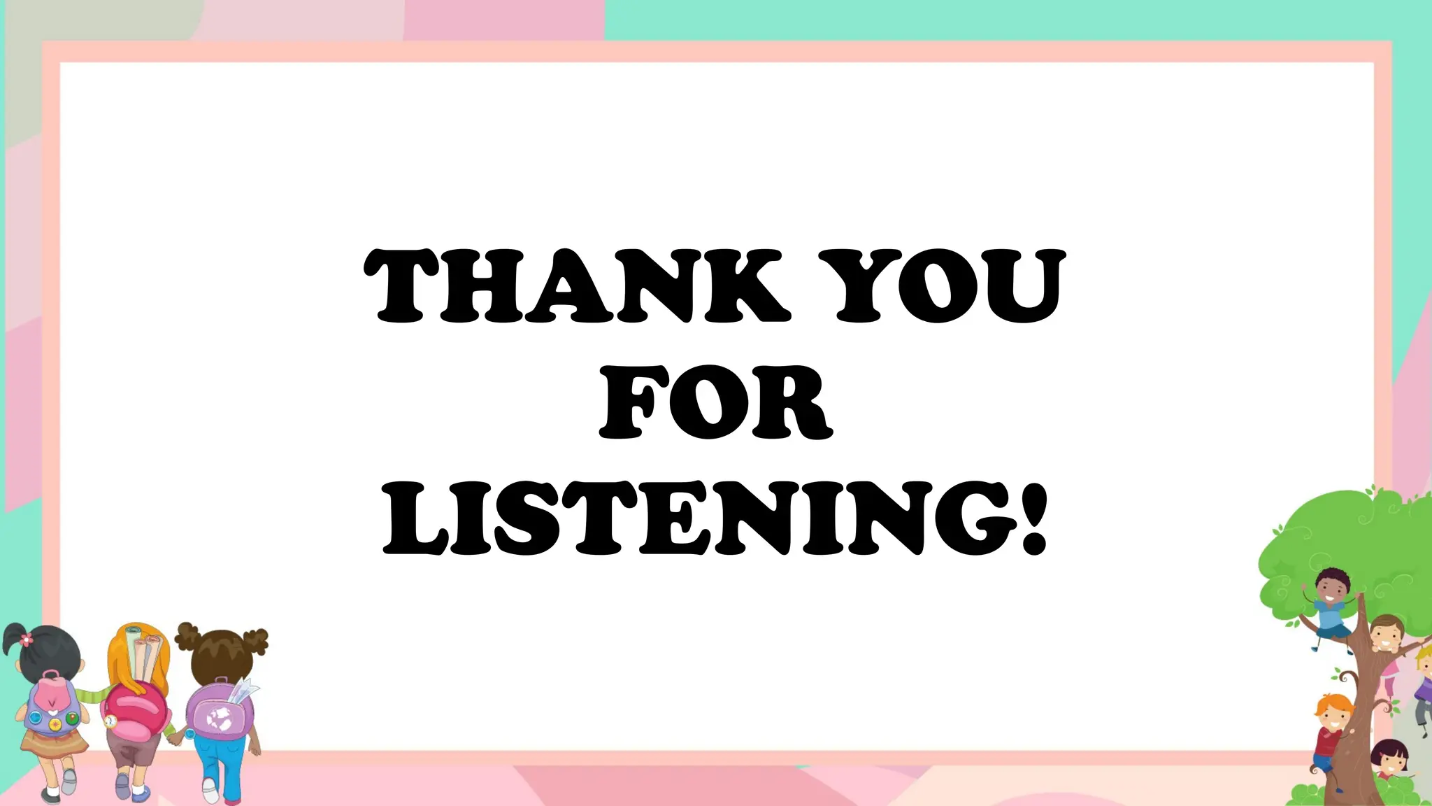 THANK YOU
FOR
LISTENING!
 