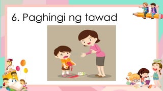 6. Paghingi ng tawad
 