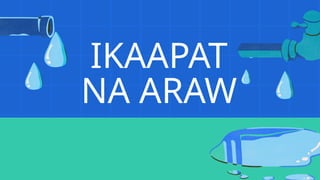 IKAAPAT
NA ARAW
 