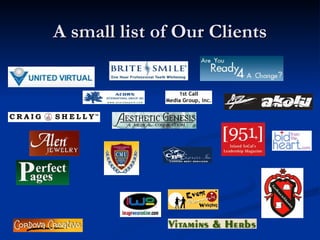 A small list of Our Clients   