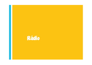 Rádio
 