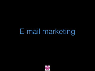 E-mail marketing
 