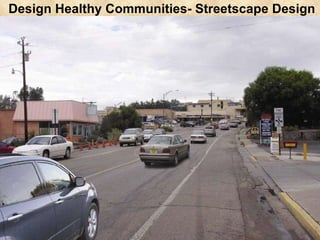 Design Healthy Communities- Streetscape Design 