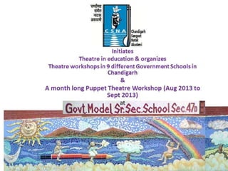 Theatre workshop at Govt Model Sr Sec School Sec 47 D Chandigarh