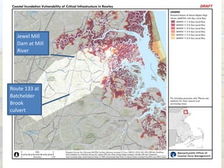 Jewel Mill
Dam at Mill
River
Route 133 at
Batchelder
Brook
culvert
 