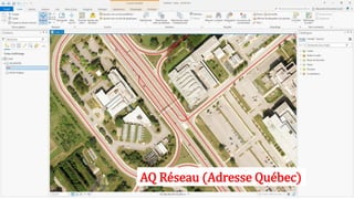 16
AQ Réseau (Adresse Québec)
 
