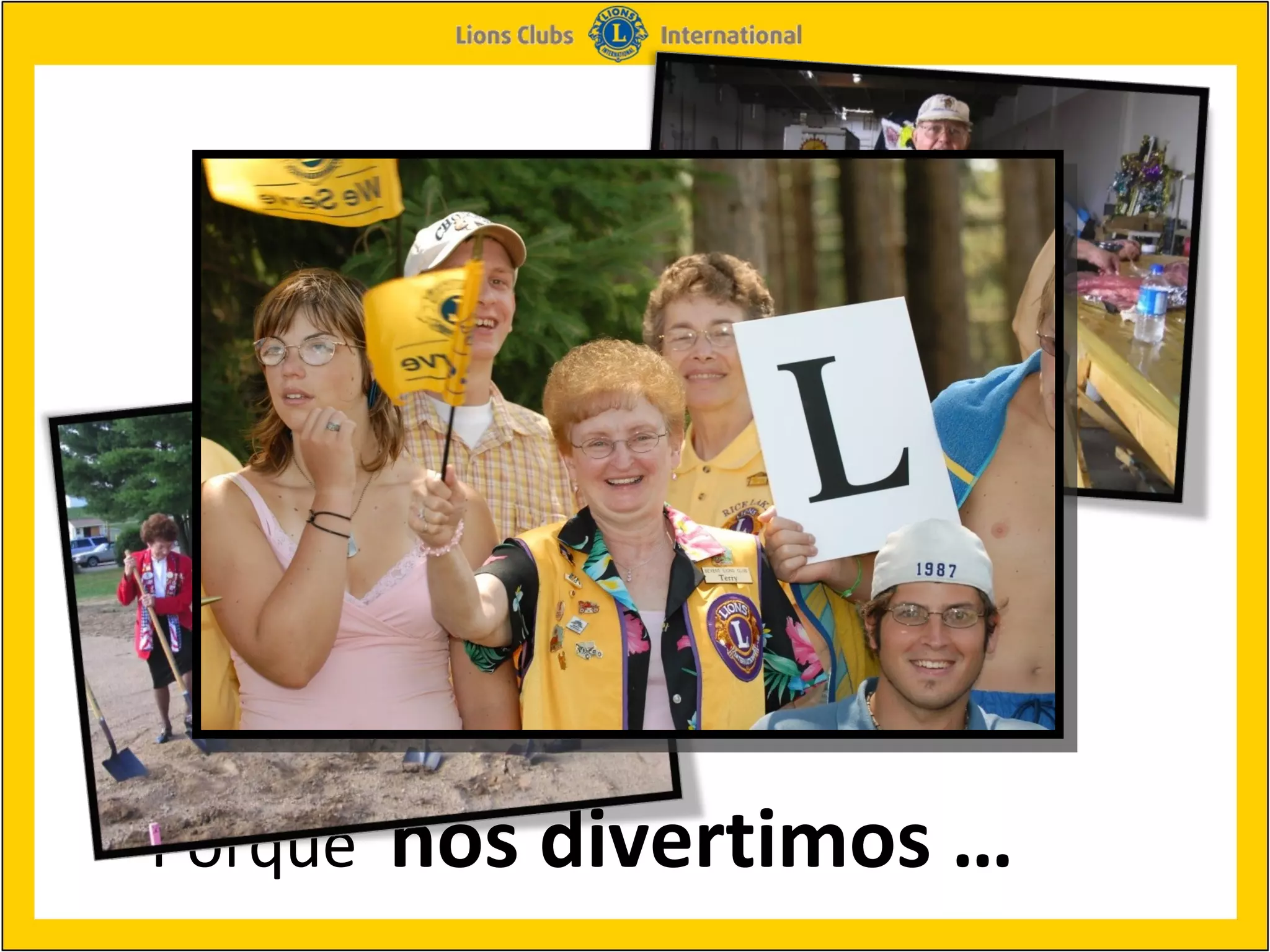 Porque  nos divertimos …
 