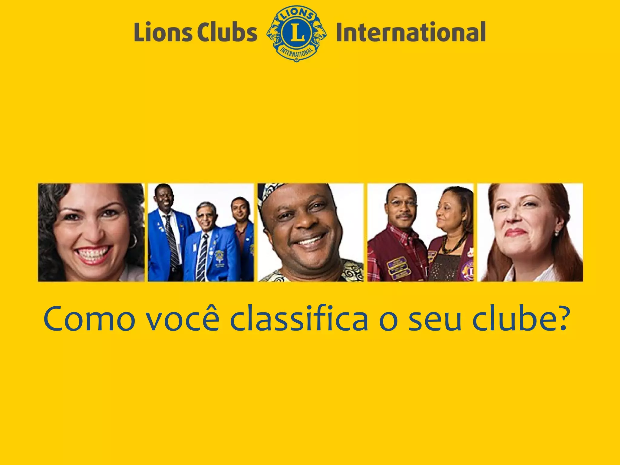 Como você classifica o seu clube?
 