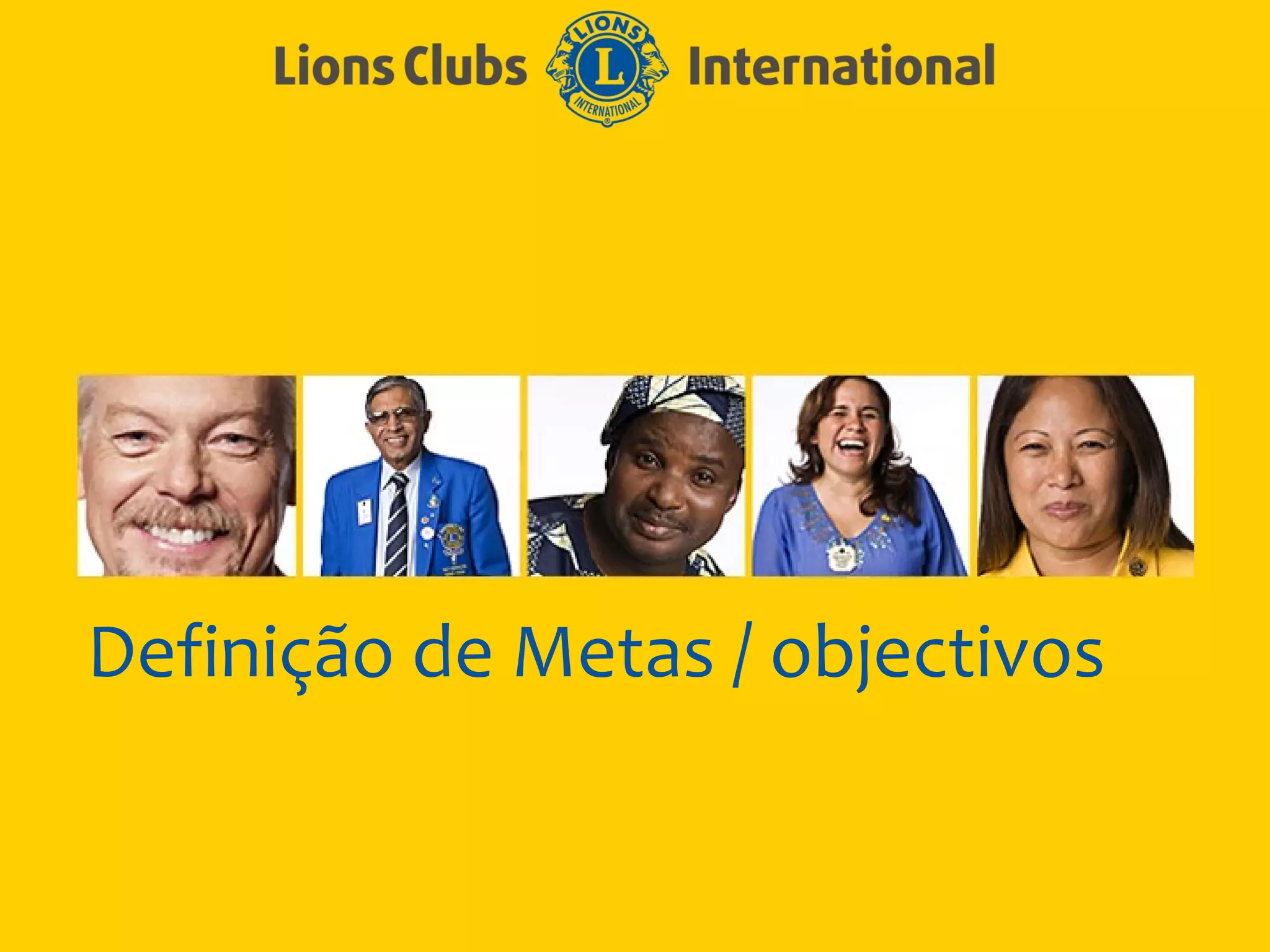 Definição de Metas / objectivos
 