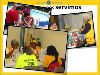 porque nós servimos
 