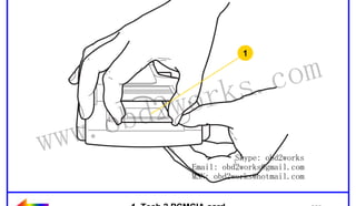 RETURN TO MAIN MENU

1

ww.
w

wor
d2
ob

om
s.c
k

Skype: obd2works
Email: obd2works@gmail.com
MSN: obd2works@hotmail.com

1. Tech 2 PCMCIA card

www.xcar360.com

 