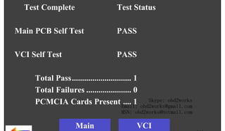 DAY

MONTH

DATE

Test Complete

YEAR

TIME :

:

Test Status

Main PCB Self Test

PASS

VCI Self Test

PASS

wor
d2
ob

ww.
w

RETURN TO MAIN MENU

om
s.c
k

Total Pass............................. 1
Total Failures ...................... 0
PCMCIA Cards Present Email:
.... 1

Skype: obd2works
obd2works@gmail.com
MSN: obd2works@hotmail.com

Main
Details

VCI
Details

www.xcar360.com

 