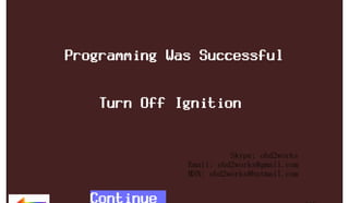 RETURN TO MAIN MENU

ww.
w

wor
d2
ob

om
s.c
k

Skype: obd2works
Email: obd2works@gmail.com
MSN: obd2works@hotmail.com

www.xcar360.com

 