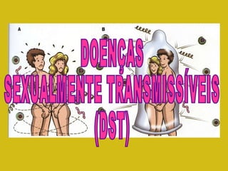 DOENÇAS SEXUALMENTE TRANSMISSÍVEIS (DST) 
