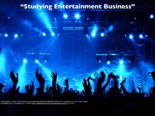 “Studying Entertainment Business”




Photo Credit: <a href="http://www.ﬂickr.com/photos/45409431@N00/3272079115/">marﬁs75</a> via <a href="http://
compﬁght.com">Compﬁght</a> <a href="http://creativecommons.org/licenses/by-sa/2.0/">cc</a>
 