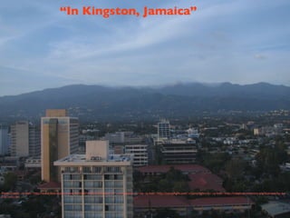 “In Kingston, Jamaica”




Photo Credit: <a href="http://www.ﬂickr.com/photos/86353974@N00/624569514/">Chrysaora</a> via <a href="http://compﬁght.com">Compﬁght</a> <a href="http://creativecommons.org/licenses/by-sa/
2.0/">cc</a>
 
