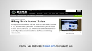 MOOCs: Hype oder Krise? (Fraczek 2015, Schwerpunkt USA)
 