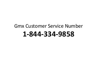Gmx Customer Service Number
1-844-334-9858
 
