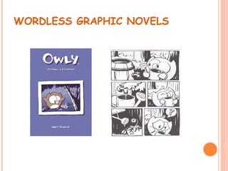 WORDLESS GRAPHIC NOVELS
 