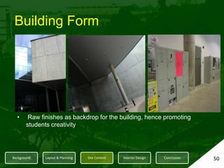 Design was to blend in with the landscape rather than dominate it