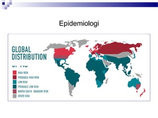 Epidemiologi
Discussion Questions:
Why can’t certain blood types be mixed during a
transfusion or transplant?
Why doesn’t the body of a pregnant woman reject the
fetus?
 