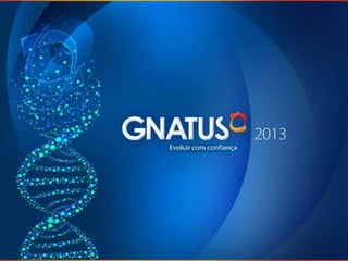 Gnatus apresentação institucional 2013