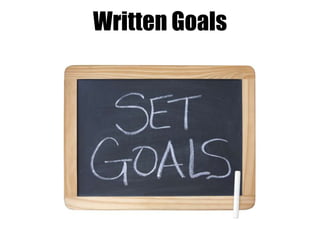 Written Goals

 