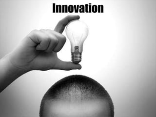 Innovation

 