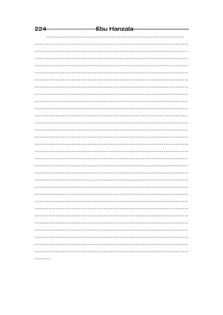 224         Ebu Hanzala
  ……………………………………………………………………
……………………………………………………………………………
……………………………………………………………………………
……………………………………………………………………………
……………………………………………………………………………
……………………………………………………………………………
……………………………………………………………………………
……………………………………………………………………………
……………………………………………………………………………
……………………………………………………………………………
……………………………………………………………………………
……………………………………………………………………………
……………………………………………………………………………
……………………………………………………………………………
……………………………………………………………………………
……………………………………………………………………………
……………………………………………………………………………
……………………………………………………………………………
……………………………………………………………………………
……………………………………………………………………………
……………………………………………………………………………
……………………………………………………………………………
……………………………………………………………………………
……………………………………………………………………………
……………………………………………………………………………
……………………………………………………………………………
……………………………………………………………………………
……………………………………………………………………………
……………………………………………………………………………
……………………………………………………………………………
……………………………………………………………………………
………
 