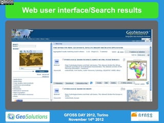 Web user interface/Search results




           GFOSS DAY 2012, Torino
             November 14th 2012
 