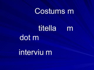 titella m dot m Costums m interviu m 